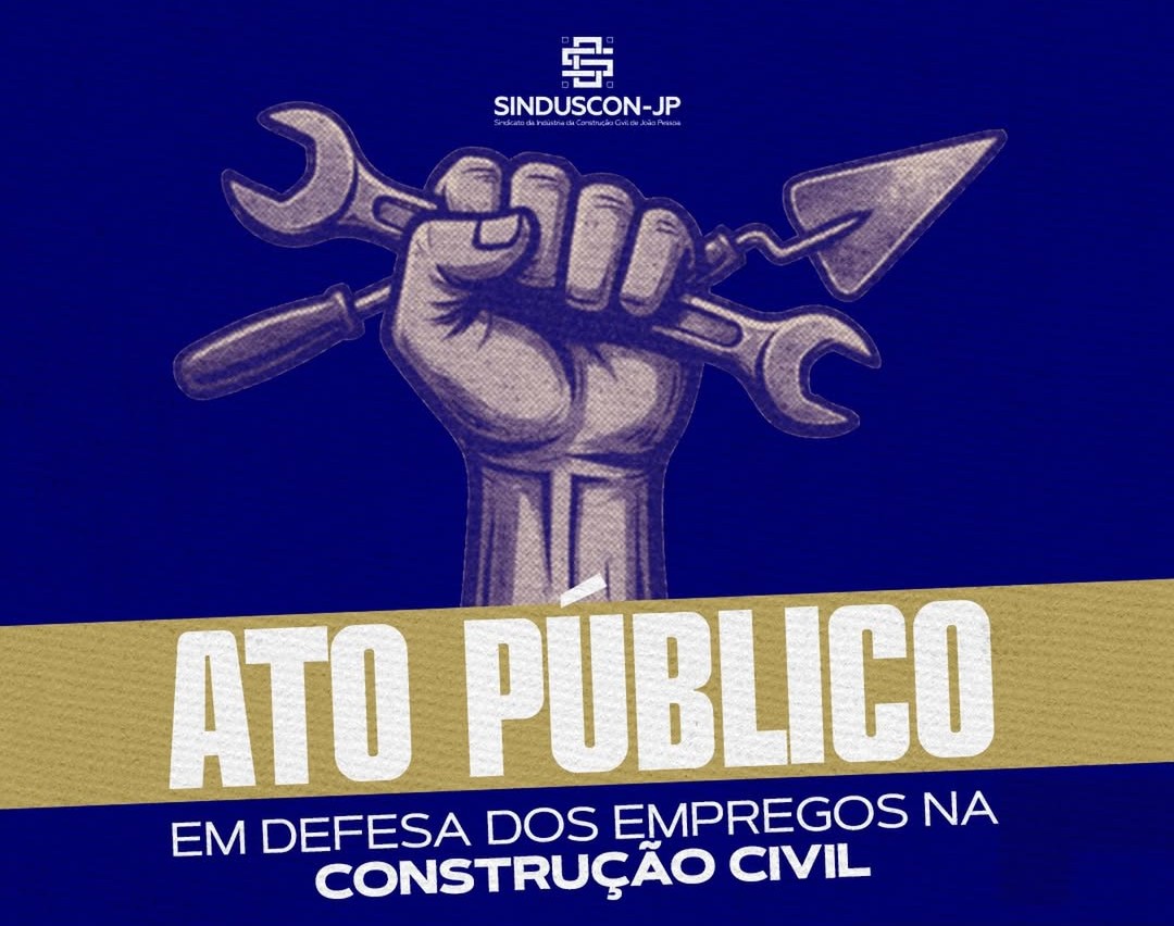 Construção civil realiza ato público nesta quarta-feira no Pavilhão do Chá, em João Pessoa